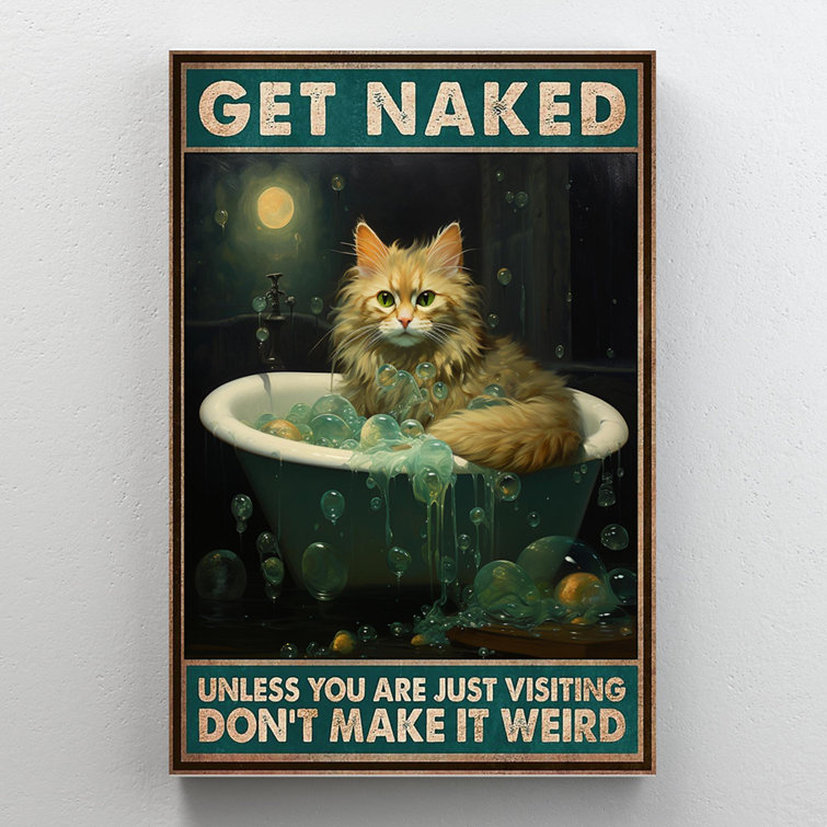 Trinx Cat Get Naked On Canvas Print Wayfair Canada